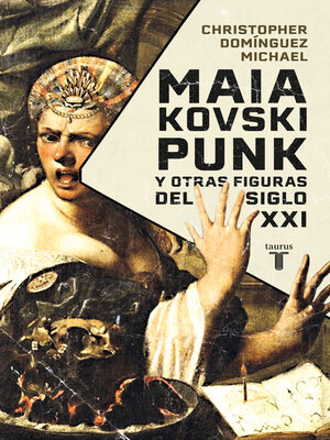 cover image of Maiakovski punk y otras figuras del siglo XXI